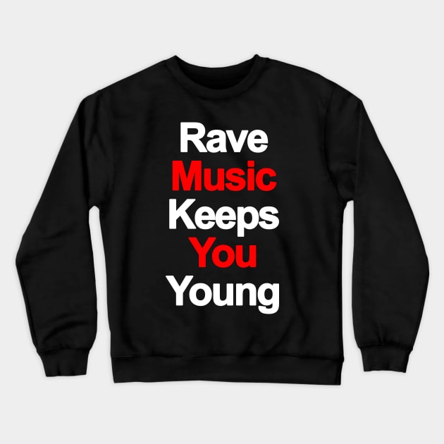 Rave music - classic from the 90s T-Shirt Crewneck Sweatshirt by BACK TO THE 90´S